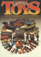 Antique Metal Tin Cast Iron Toys - Cars Trucks Airplanes Military Etc. / Book
