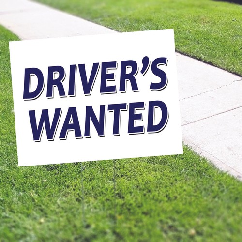 Driver wanted yard sign - wanted,