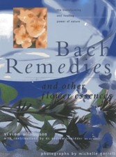 Bach Remedies & Other Flower Remedies: And Other Flower Essences: the Transfor,