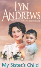 My Sister's Child By  Lyn Andrews. 9780747263654