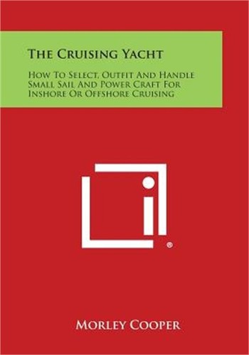 The cruising yacht how to - the,
