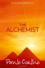 The Alchemist: A Fable About Following Your Dream By Paulo Coelho. 0722532938