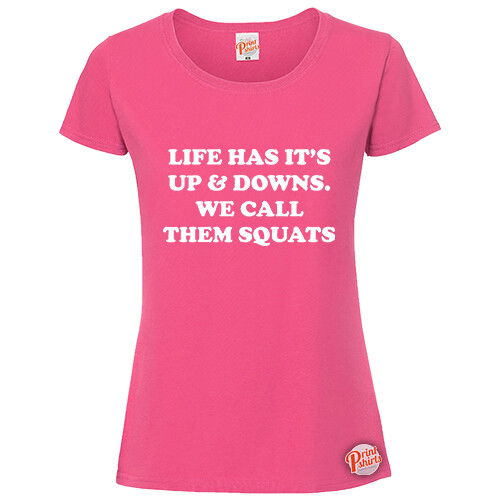 Life has squat ladies - life, it's