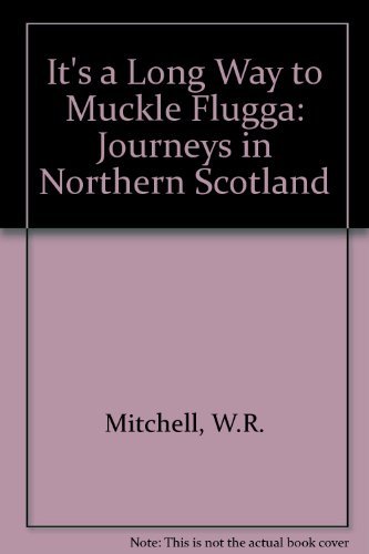 Long way to muckle - it's,