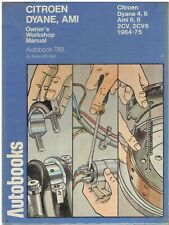 CITROEN 2CV 2CV4 2CV6 DYANE 4 DYANE 6 AMI 6 AMI 8 (1964-75) OWNERS REPAIR MANUAL