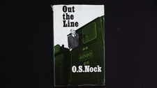 Out the Line – O.S. Nock –  First Edition 1st UK Printing 1976 Hardback