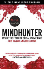 Mindhunter: Inside the FBI Elite Serial Crime Unit (Now A N... by Olshaker, Mark