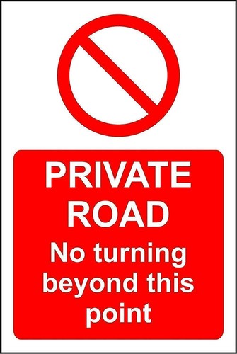 Private road turning beyond - no,