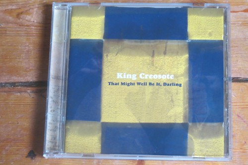 King creosote that might - creosote,