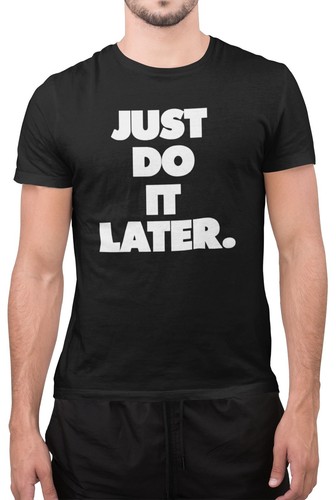 Funny just later lazy - do,