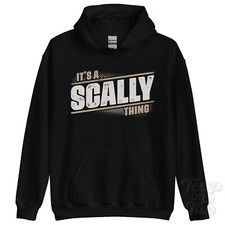 ITS A SCALLY THING HOODIE name