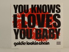 GOLDIE LOOKIN CHAIN YOU KNOWS I LOVES YOU (H1) 2 Track CD Single including Pictu