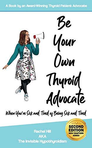 Your own thyroid advocate - be,