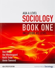 NEW AQA A Level Sociology Book One Including AS Level: By Webb, Rob, 0954007913