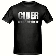 Cider Made Me Do It Men's t
