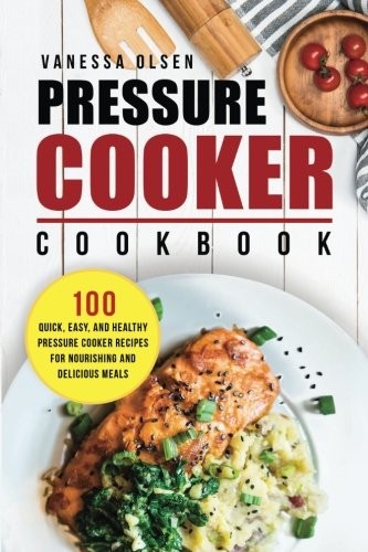 Pressure cooker cookbook 100 - pressure,