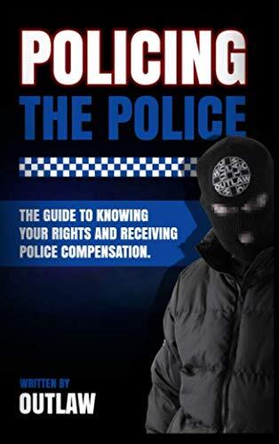 Policing the police outlaw - the,