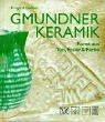 Gmundner Keramik: Kunst aus