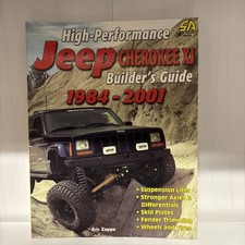 HIGH-PERFORMANCE JEEP CHEROKEE XJ BUILDER'S GUIDE 1984-2001 By Eric Zappe