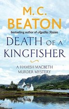Death of a Kingfisher (Hamish Macbeth),M.C. Beaton- 9781472124630