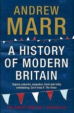 Marr, Andrew : A History of Modern Britain Highly Rated eBay Seller Great Prices