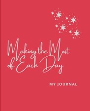 Making the Most of Each Day