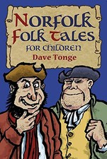 Norfolk Folk Tales for Children, Tonge, Dave