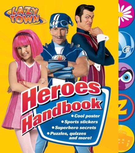 Heroes handbook - heroes, (lazytown)