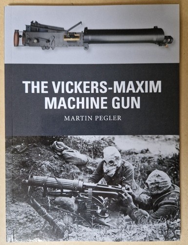 The vickers maxim machine gun - the,