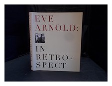 ARNOLD, EVE Eve Arnold : in