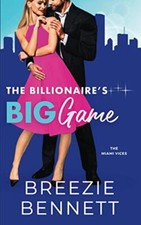 The Billionaire's Big Game (The Mia..., Bennett, Breezi