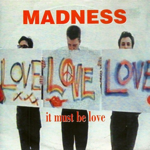 Madness must be love - be,
