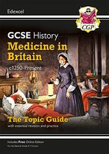 Grade 9-1 GCSE History Edexcel Topic Guide - Medicine in Britain... by CGP Books