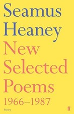 New Selected Poems, 1966-1987 By Seamus Heaney