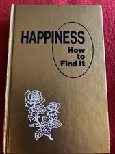 Happiness How To Find It