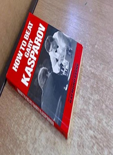 How beat kasparov raymond - how, kasparov-raymond