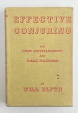 EFFECTIVE CONJURING by WILL BLYTH, Magic Book Third Edition with dust jacket