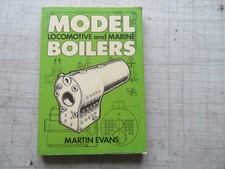 MODEL LOCOMOTIVE AND MARINE STEAM BOILERS BOOK MARTIN EVANS 1988