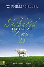 A Shepherd Looks at Psalm 23, King ..., Keller, W. Phil