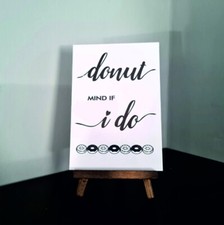 Donut Mind If I do Sign / Mini