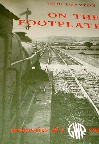 The footplate memories of - footplate:,