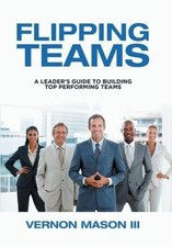 Flipping Teams: A Leader's