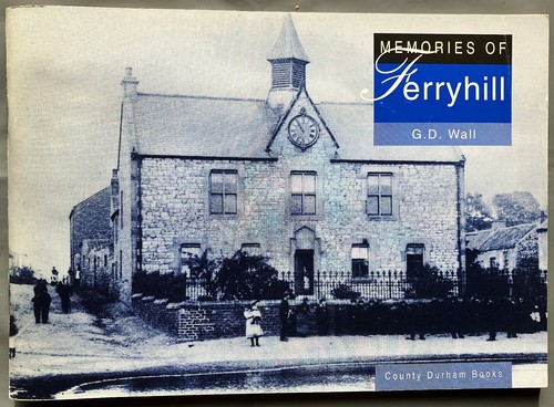 Memories ferryhill county - ferryhill,