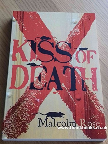 Kiss death malcolm rose - -,
