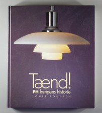 Taend! Ph Lampens historie	Louis Poulsen Jorstian, Tina. Nielsen Poul Henningsen
