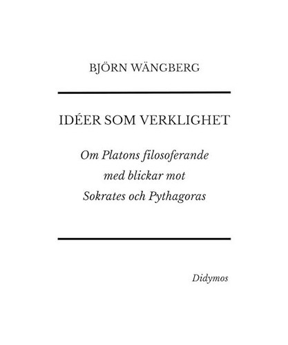 Idéer som verklighet om - idéer, verklighet: