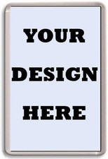 FRIDGE MAGNET - DESIGN YOUR