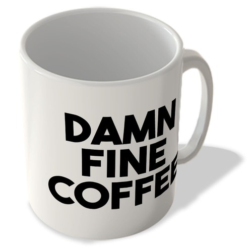 Damn fine coffee mug - fine,