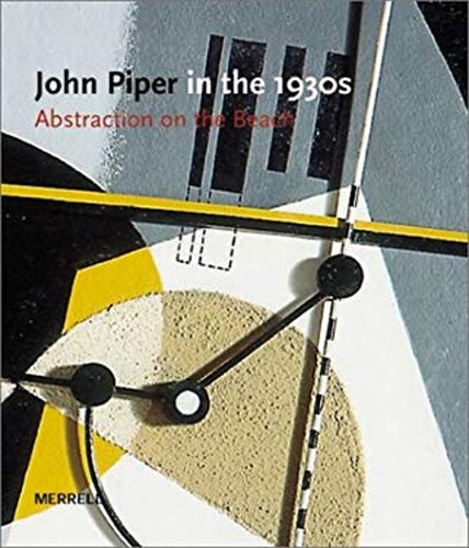 John piper the thirties - piper,
