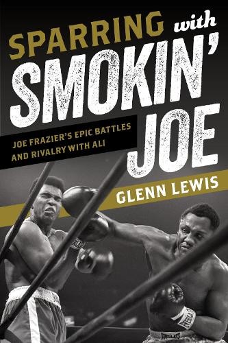 Sparring with smokin joe - with, joe: